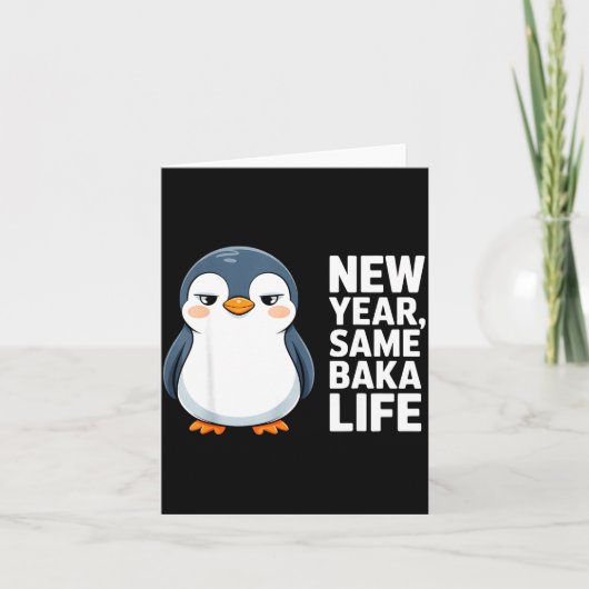 New Year Same Baka Life Funny Penguin Anime Style  Karte (Vorderseite)