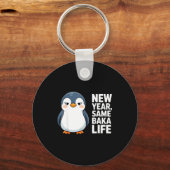 New Year Same Baka Life Funny Penguin Anime Style  Schlüsselanhänger (Vorderseite)