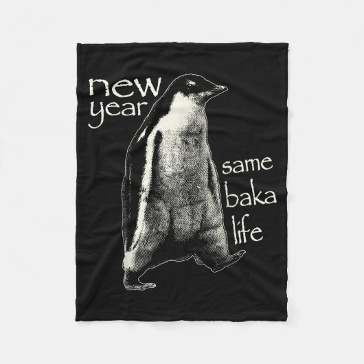New Year Same Baka Life Funny Penguin Fleecedecke (Vorderseite)