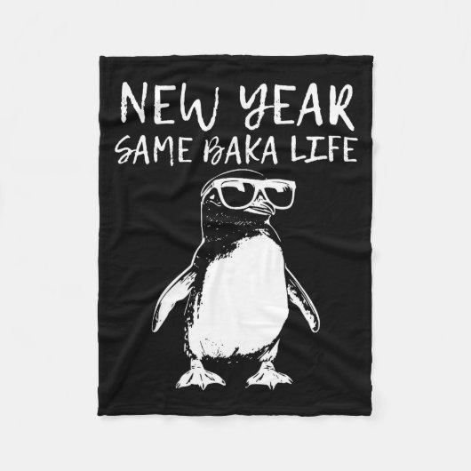 New Year Same Baka Life Funny Penguin Joke Fleecedecke (Vorderseite)