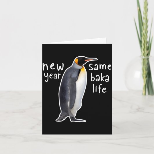 New Year Same Baka Life Funny Penguin Karte (Vorderseite)
