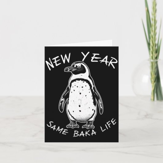 New Year Same Baka Life Funny Penguin Meme  Karte (Vorderseite)