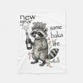 New Year Same Baka Life Funny Raccoon New Year's E Fleecedecke (Vorderseite)