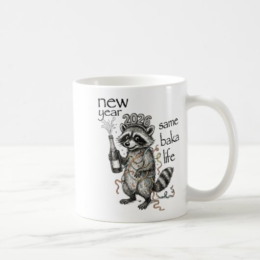 New Year Same Baka Life Funny Raccoon New Year's E Kaffeetasse (Rechts)