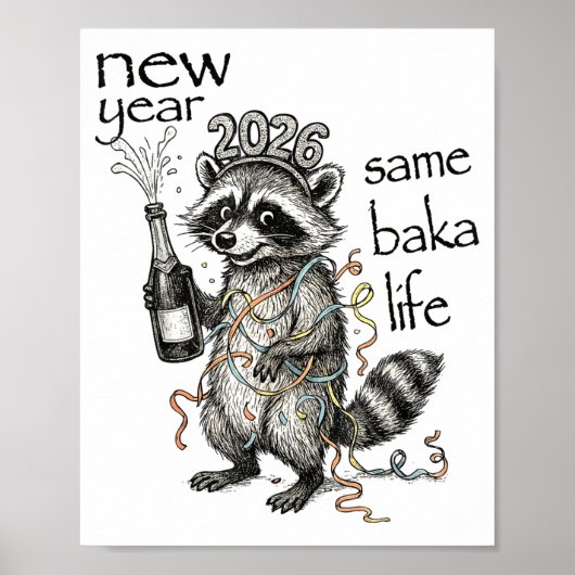 New Year Same Baka Life Funny Raccoon New Year's E Poster (Vorne)