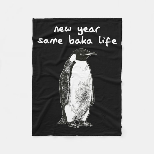 New Year Same Baka Life Humor Penguin Joke Fleecedecke (Vorderseite)