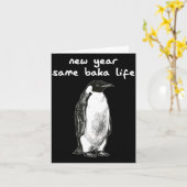 New Year Same Baka Life Humor Penguin Joke Karte (Gelbe Blume)