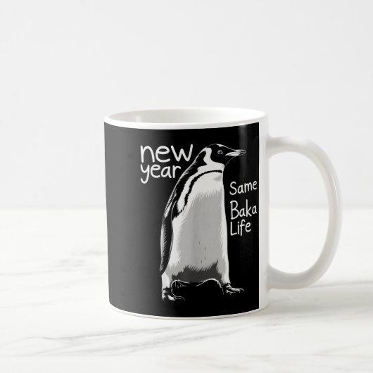 New Year Same Baka Life Penguin Funny Joke Sarcast Kaffeetasse (Rechts)