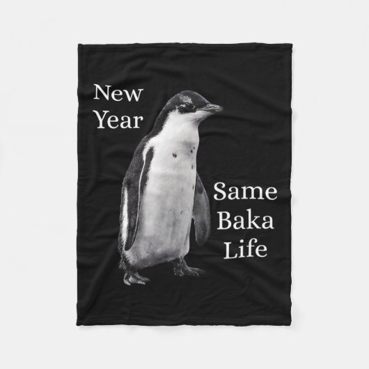 New Year Same Baka Life Penguin Joke Fleecedecke (Vorderseite)