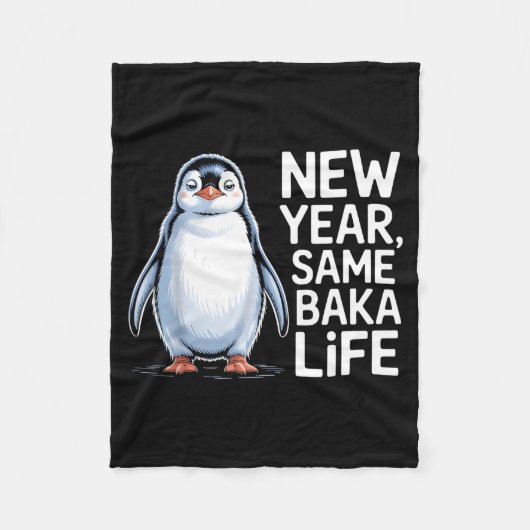 New Year Same Baka Life Penguin Joke Fleecedecke (Vorderseite)