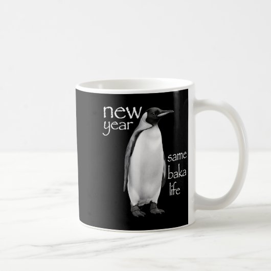 New Year Same Baka Life Penguin Joke Funny Kaffeetasse (Rechts)