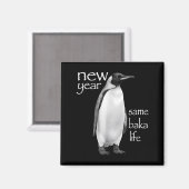 New Year Same Baka Life Penguin Joke Funny Magnet (Vorderseite/Rückseite)