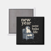 New Year Same Baka Life Penguin Joke Gaming Video Magnet (Vorderseite/Rückseite)