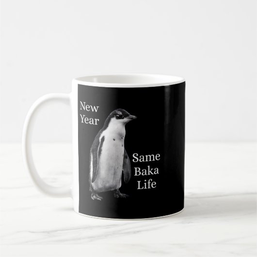 New Year Same Baka Life Penguin Joke  Kaffeetasse (Links)