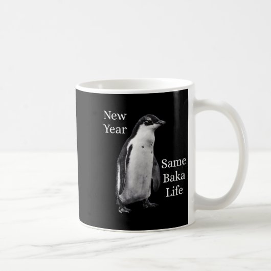 New Year Same Baka Life Penguin Joke Kaffeetasse (Rechts)
