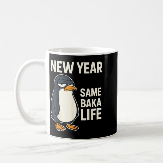 New Year Same Baka Life Penguin Joke  Kaffeetasse (Links)