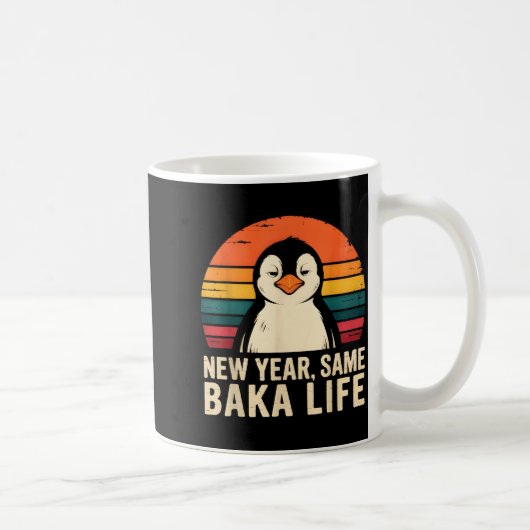 New Year Same Baka Life Penguin Joke  Kaffeetasse (Rechts)