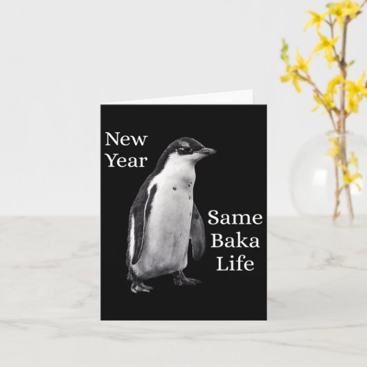 New Year Same Baka Life Penguin Joke  Karte (Gelbe Blume)