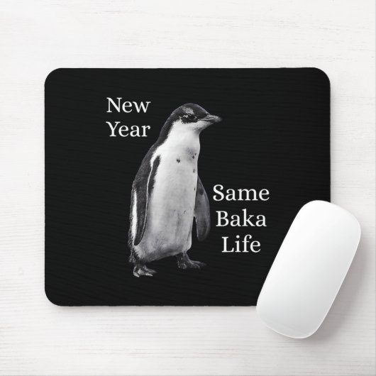 New Year Same Baka Life Penguin Joke Mousepad (Mit Mouse)