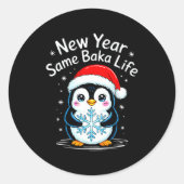 New Year Same Baka Life Penguin Joke  Runder Aufkleber (Vorderseite)