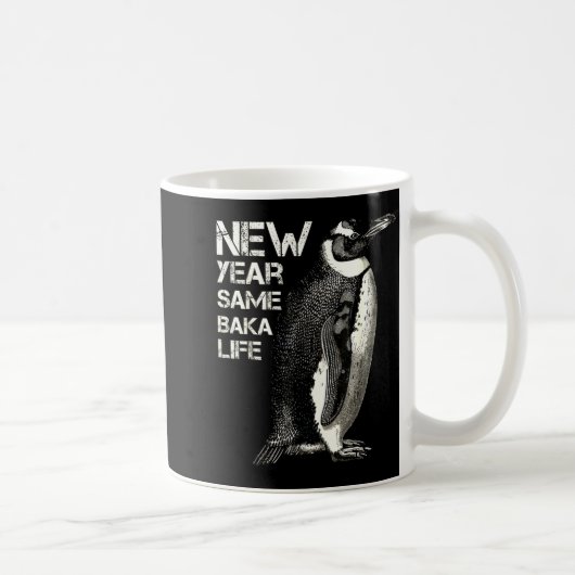 New Year Same Baka Life Penguin Joke Sarcastic Mem Kaffeetasse (Rechts)