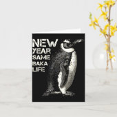 New Year Same Baka Life Penguin Joke Sarcastic Mem Karte (Gelbe Blume)