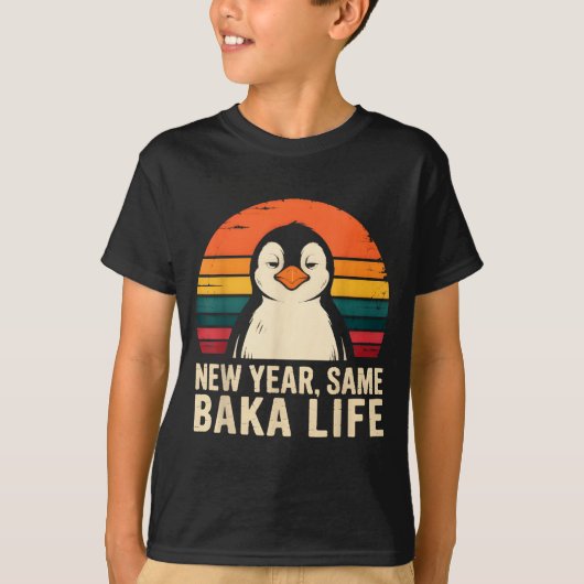 New Year Same Baka Life Penguin Joke T-Shirt (Vorderseite)