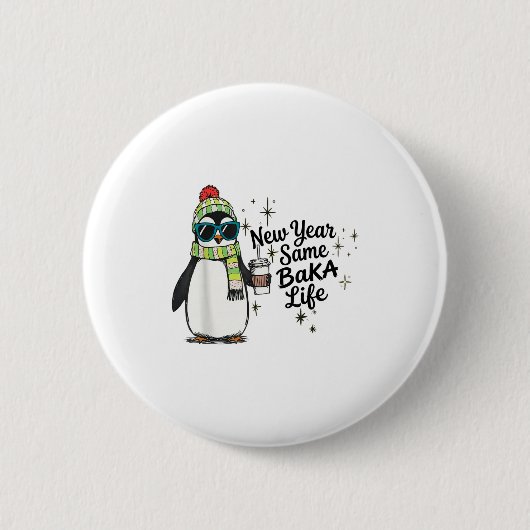 New Year Same Baka Life Penguin Meme Joke  Button (Vorderseite)