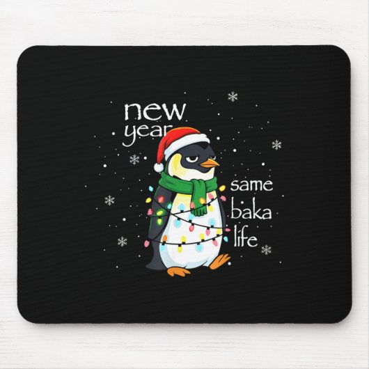 New Year Same Baka Life Penguin New Year Sarcastic Mousepad (Vorne)