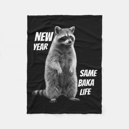 New Year Same Baka Life Raccoon Joke Fleecedecke (Vorderseite)