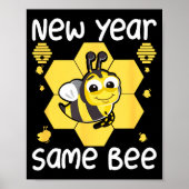 New Year Same Bee Meme Funny New Years Eve  Poster (Vorne)