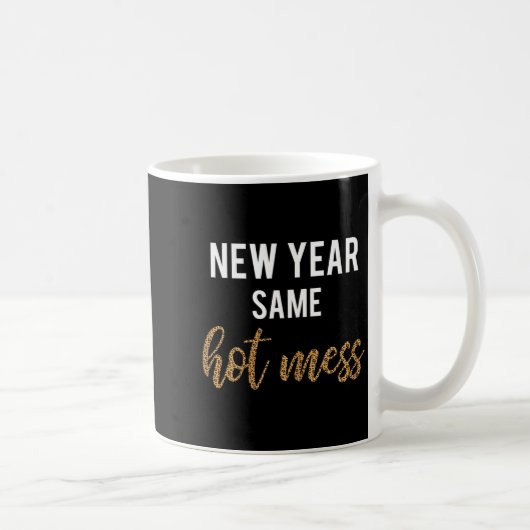 New Year Same Hot Mess Funny 2021 Year Hot Mess  Kaffeetasse (Rechts)