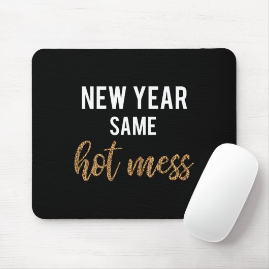 New Year Same Hot Mess Funny 2021 Year Hot Mess  Mousepad (Mit Mouse)
