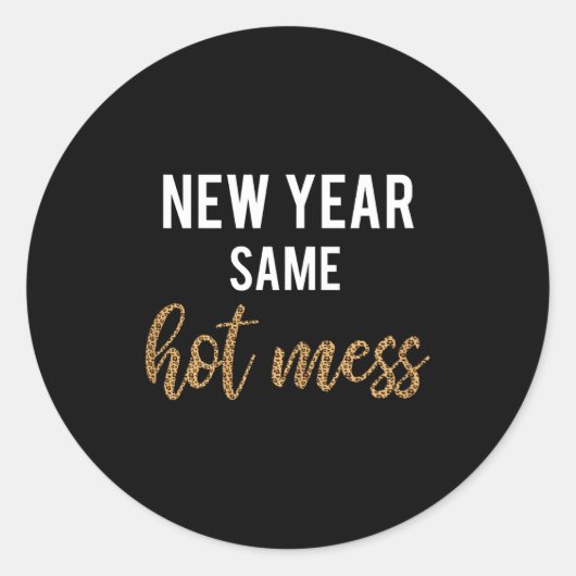 New Year Same Hot Mess Funny 2021 Year Hot Mess Runder Aufkleber (Vorderseite)