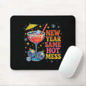 New Year Same Hot Mess Funny Tail Party Gift  Mousepad (Mit Mouse)