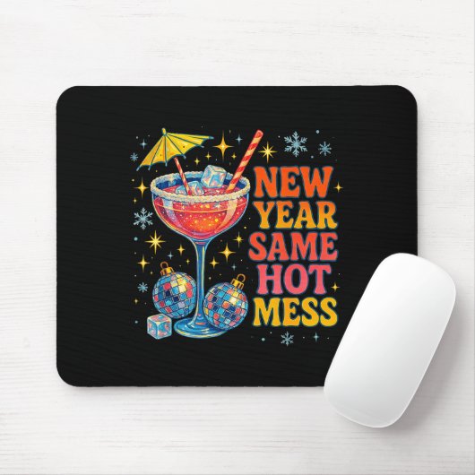 New Year Same Hot Mess Funny Tail Party Gift Mousepad (Mit Mouse)