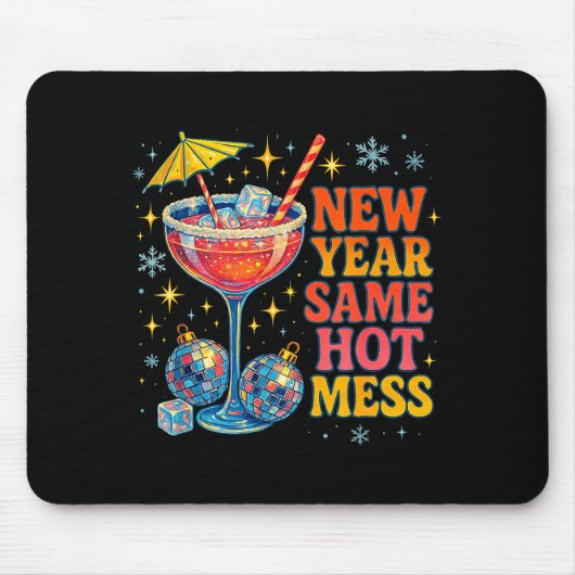 New Year Same Hot Mess Funny Tail Party Gift  Mousepad (Vorne)