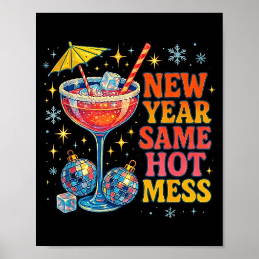 New Year Same Hot Mess Funny Tail Party Gift Poster (Vorne)
