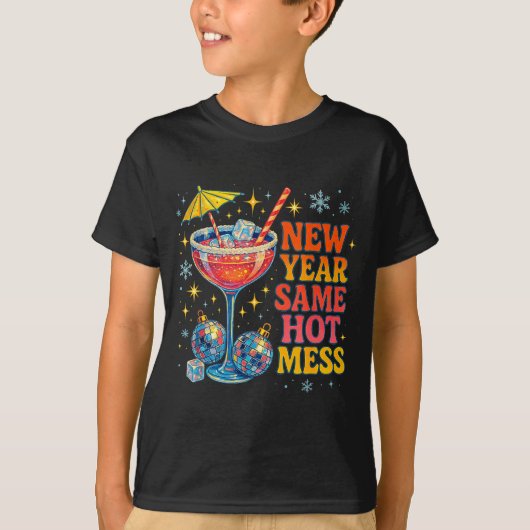 New Year Same Hot Mess Funny Tail Party Gift  T-Shirt (Vorderseite)