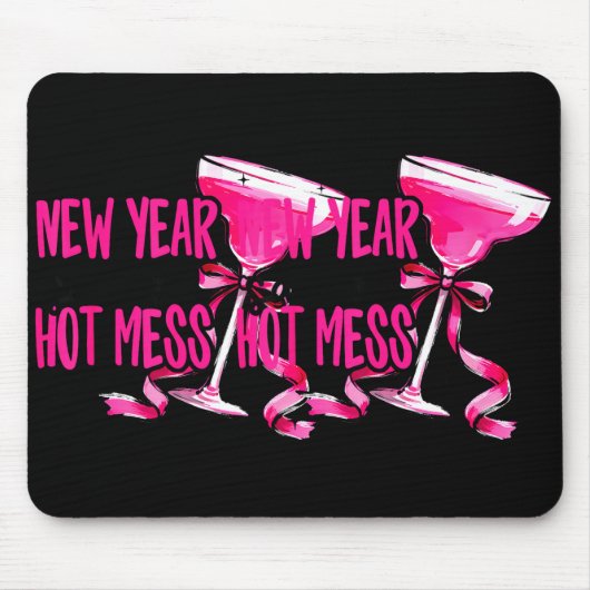 New Year Same Hot Mess Happy New Year 2026 Party Mousepad (Vorne)