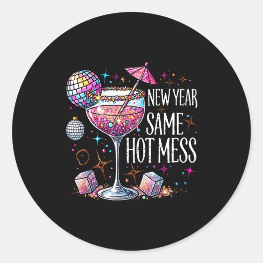 New Year Same Hot Mess Martini Tail New Year Women Runder Aufkleber (Vorderseite)