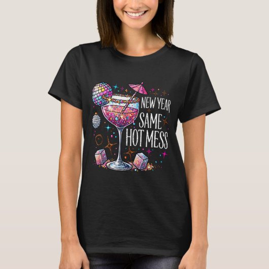 New Year Same Hot Mess Martini Tail New Year Women T-Shirt (Vorderseite)