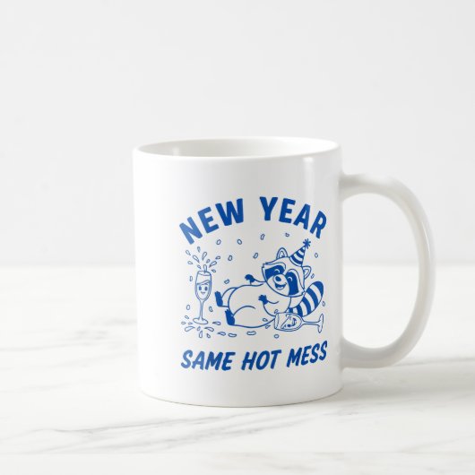 New Year Same Hot Mess Raccoon Fun Party Kaffeetasse (Rechts)