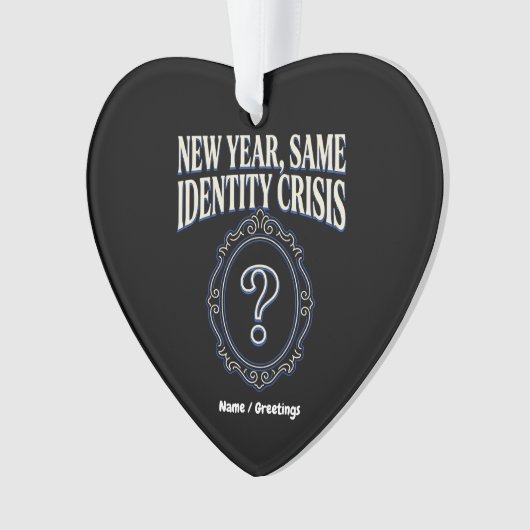 New Year Same Identity Crisis Funny Retro Sarcasm Ornament (Vorderseite)