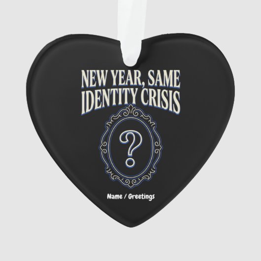 New Year Same Identity Crisis Funny Retro Sarcasm Ornament (Rückseite)
