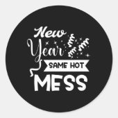 New Year Same Mess Funny New Year's Eve Runder Aufkleber (Vorderseite)