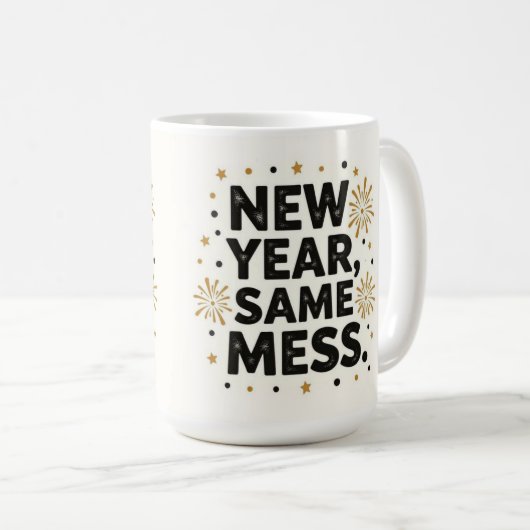 New year same mess kaffeetasse (VorderseiteRechts)