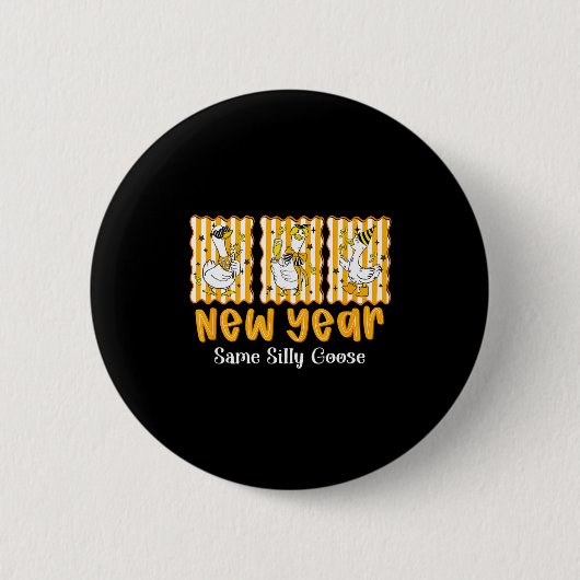 New Year Same Silly Goose Funny 2026 New Year Teac Button (Vorderseite)