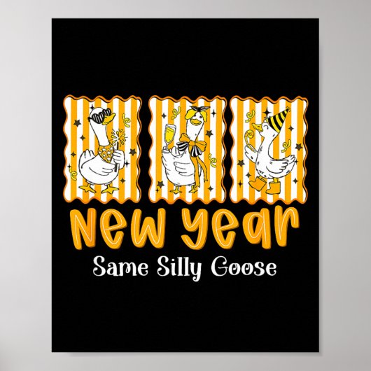 New Year Same Silly Goose Funny 2026 New Year Teac Poster (Vorne)