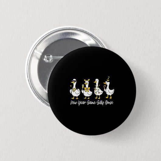 New Year Same Silly Goose Happy New Year 2026 Matc Button (Vorne & Hinten)